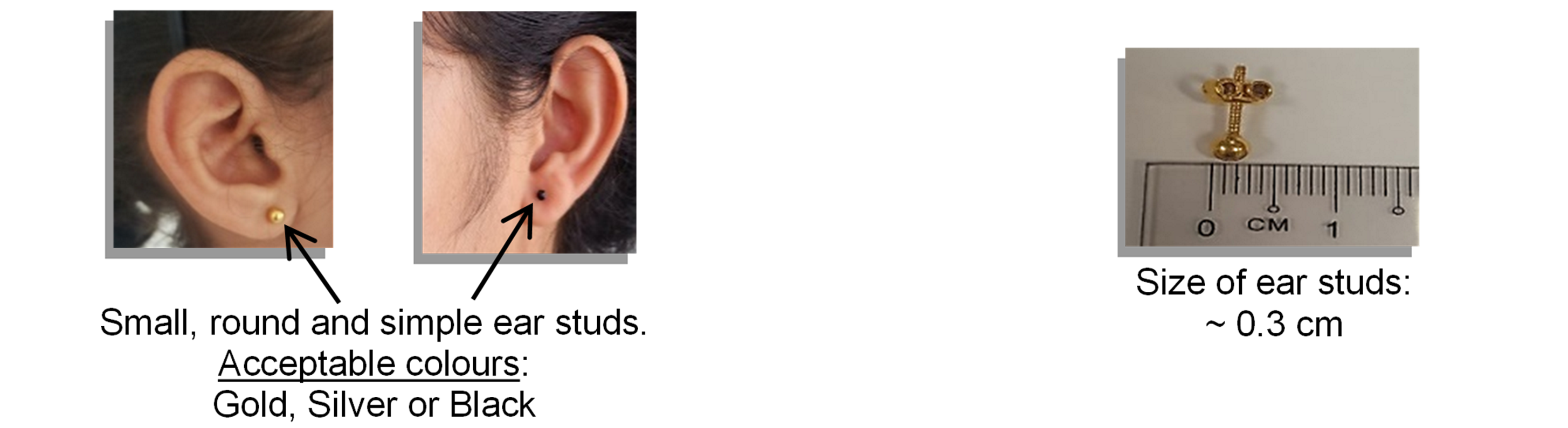 An infographic showing the guidelines for ear studs. Only small, round, and simple ear studs are allowed, in gold, silver, or black. The size of the ear stud must not exceed 0.3 cm."